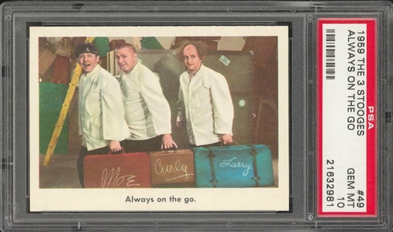 1959 Fleer "Three Stooges" #49 "Always On The Go." – PSA GEM MT 10